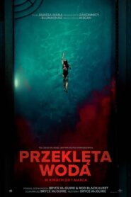 Przeklęta woda – Cały film – Online – Gdzie obejrzeć?