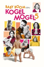 Baby Boom czyli Kogel Mogel 5 – Cały film – Online – Gdzie obejrzeć?