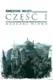 Gwiezdne wojny: część I – Mroczne widmo – Cały film – Online – Gdzie obejrzeć?