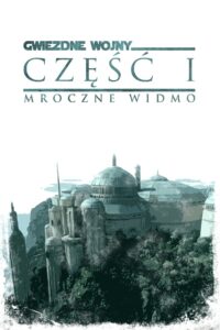 Gwiezdne wojny: część I – Mroczne widmo – Cały film – Online – Gdzie obejrzeć?