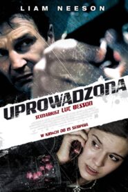 Uprowadzona – Cały film – Online – Gdzie obejrzeć?