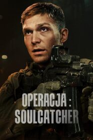 Operacja: Soulcatcher – Cały film – Online – Gdzie obejrzeć?