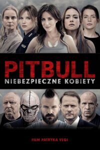 Pitbull. Niebezpieczne kobiety – Cały film – Online – Gdzie obejrzeć?