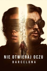 Nie otwieraj oczu: Barcelona – Cały film – Online – Gdzie obejrzeć?