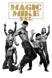 Magic Mike XXL – Cały film – Online – Gdzie obejrzeć?