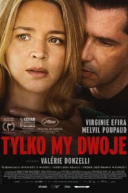 Tylko my dwoje – Cały film – Online – Gdzie obejrzeć?