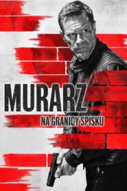 Murarz. Na granicy spisku – Cały film – Online – Gdzie obejrzeć?